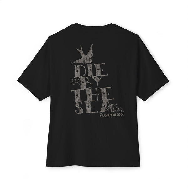 DIE BY THE SEA Tee - thankyoucool