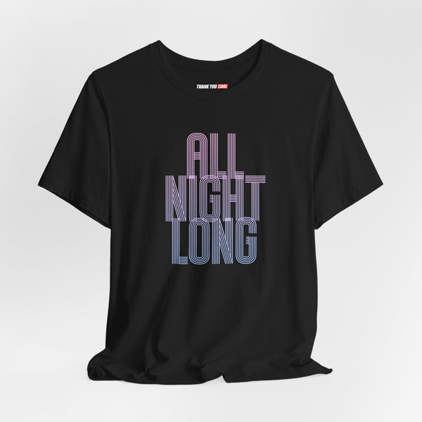 ALL NIGHT Unisex Tee